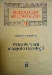 Okładka książki Wstęp do teorii mnogości i topologii Wacław Sierpiński