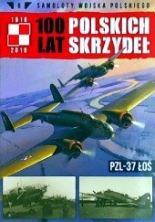 100 Lat Polskich Skrzydeł - PZL-37 Łoś