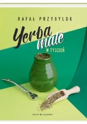 Okładka książki Yerba mate w tydzień Rafał Przybylok