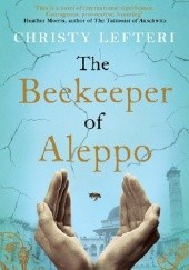 Okładka książki The Beekeeper of Aleppo Christy Lefteri