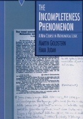Okładka książki The Incompleteness Phenomenon Martin Goldstern, Haim Judah