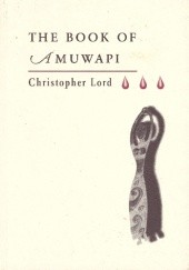 Okładka książki The Book of Amuwapi Christopher Lord