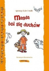 Okładka książki Magda boi się duchów Katarzyna Konarowska
