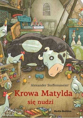 Okładka książki Krowa Matylda się nudzi Alexander Steffensmeier