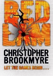 Okładka książki Bedlam Christopher Brookmyre
