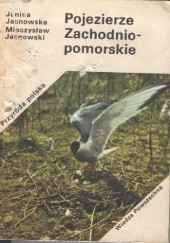 Okładka książki Pojezierze Zachodnio-pomorskie Janina Jasnowska, Mieczysław Jasnowski