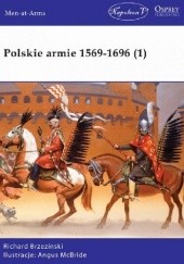 Okładka książki Polskie armie 1569-1696 (1) Richard Brzezinski