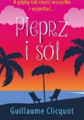Okładka książki Pieprz i sól Guillaume Clicquot