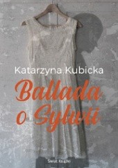Okładka książki Ballada o Sylwii Katarzyna Kubicka
