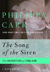 Okładka książki The Song of the Siren Philippa Carr