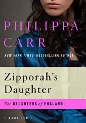 Okładka książki Zipporah's Daughter Philippa Carr