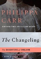 Okładka książki The Changeling Philippa Carr
