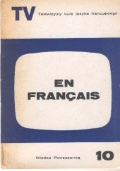Okładka książki En français. Telewizyjny kurs języka francuskiego, część 10 Jean Boudot, Henri Dumazeau, Sidney Jézéquel, Roger Leenhardt, Robert Scipion