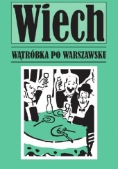 Okładka książki Wątróbka po warszawsku Stefan Wiechecki