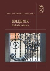 Okładka książki Gołębnik. Historia miejsca Barbara Klich-Kluczewska