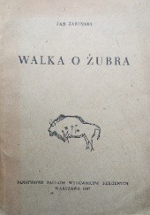 Okładka książki Walka o żubra Jan Żabiński