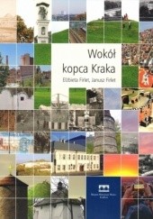 Okładka książki Wokół kopca Kraka Elżbieta Maria Firlet, Janusz Firlet