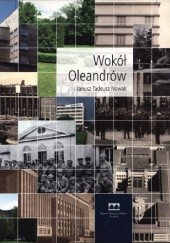 Okładka książki Wokół Oleandrów Janusz Tadeusz Nowak