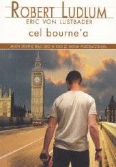 Okładka książki Cel Bourne’a Robert Ludlum, Eric van Lustbader