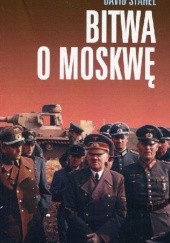 Okładka książki Bitwa o Moskwę David Stahel