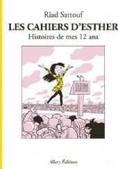 Les Cahiers d’Esther. Histoires de mes 12 ans