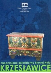 Okładka książki Krzesławice. Zapomniane dziedzictwo Nowej Huty Maria Lempart