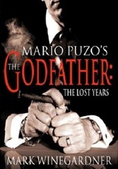Okładka książki The Godfather: The Lost Years Mario Puzo