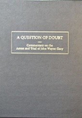Okładka książki A Question of Doubt: The John Wayne Gacy Story John Wayne Gacy