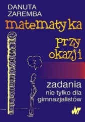 Okładka książki Matematyka przy okazji Danuta Zaremba