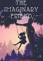 Okładka książki The Imaginary Friend Kelly Hashway