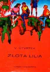 Okładka książki Złota lilia Václav Čtvrtek