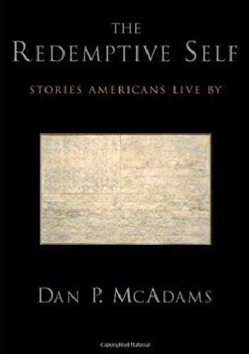 The Redemptive Self: Stories Americans Live By - Dan P. McAdams ...