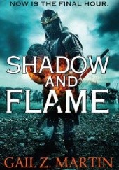 Okładka książki Shadow and Flame Gail Z. Martin