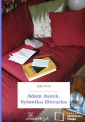 Okładka książki Adam Asnyk. Sylwetka literacka Jan Sten