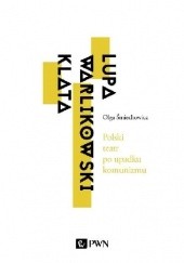 Okładka książki Polski teatr po upadku komunizmu. Lupa, Warlikowski, Klata Olga Śmiechowicz