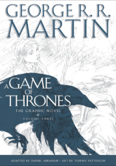 A Game of Thrones: The Graphic Novel. Volume Three