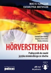 Okładka książki Hörverstehen. Podręcznik do nauki rozumienia ze słuchu Maciej Ganczar, Katarzyna Matusiak