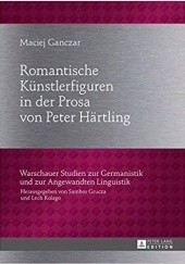 Okładka książki Romantische Künstlerfiguren in der Prosa von Peter Härtling Maciej Ganczar