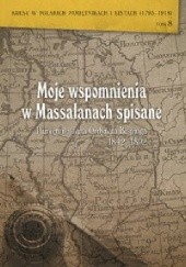 Okładka książki Moje wspomnienia w Massalanach spisane. Pamiętniki Jana Ordynata Bispinga 1842-1892 Jan Bisping