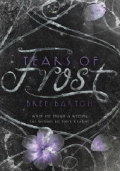 Okładka książki Tears of Frost Bree Barton
