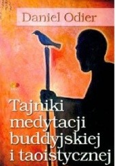Okładka książki Tajniki medytacji buddyjskiej i taoistycznej Daniel Odier