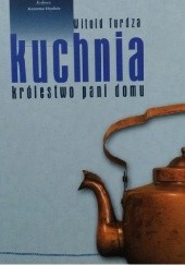Okładka książki Kuchnia – królestwo pani domu Witold Turdza