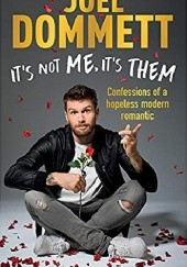 Okładka książki Its not me, its them Joel Dommett
