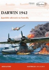 Okładka książki Darwin 1942. Japońskie uderzenie na Australię Bob Alford