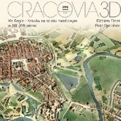 Okładka książki Cracovia 3D. Via Regia – Kraków na szlaku handlowym w XIII-XVII wieku Elżbieta Maria Firlet, Piotr Opaliński