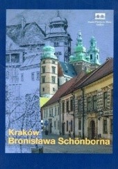 Okładka książki Kraków Bronisława Schönborna Łukasz Biały