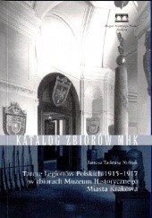 Okładka książki Tarcze Legionów Polskich 1915–1917 w zbiorach Muzeum Historycznego Miasta Krakowa Janusz Tadeusz Nowak
