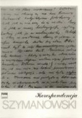 Okładka książki Korespondencja t. 2: 1920-1926 Karol Szymanowski