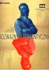 Okładka książki Rozważny i romantyczny. W 200.rocznicę śmierci Tadeusza Kościuszki praca zbiorowa