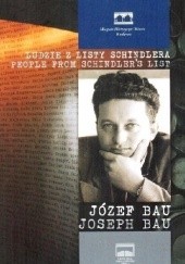 Okładka książki Ludzie z listy Schindlera: Józef Bau Tomasz Owoc